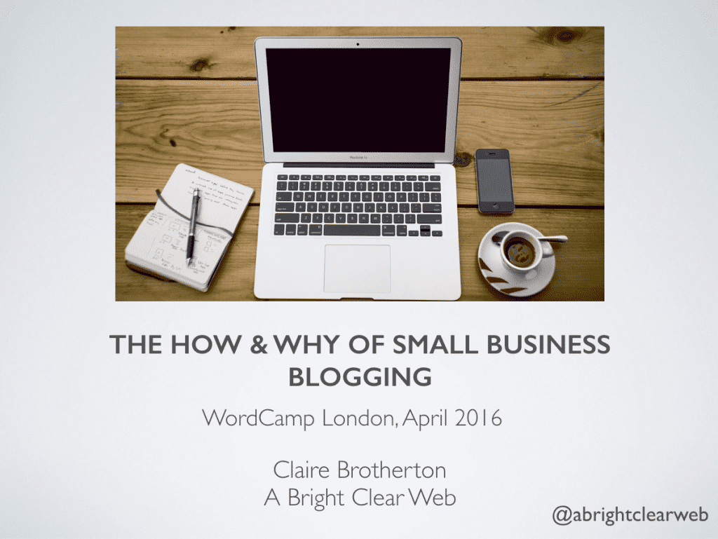 Keynote presentation title slide - The How & Why Of Small Business Blogging