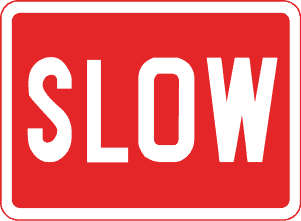 Slow road sign