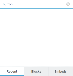 Nothing found searching for the button block in Recent blocks