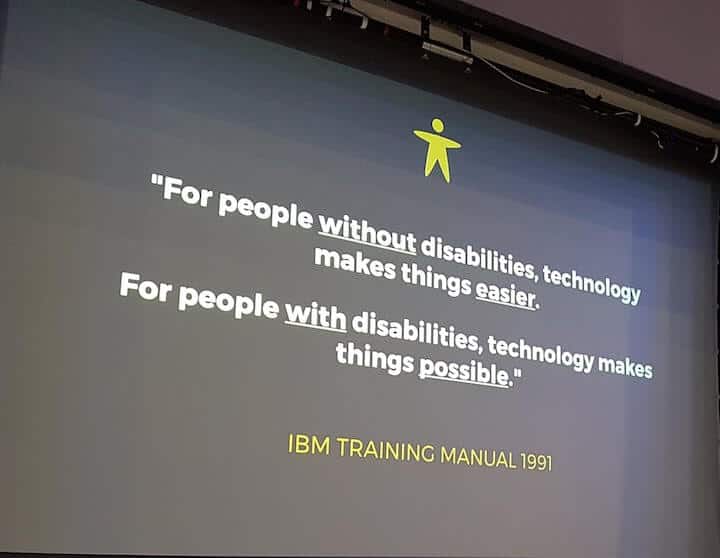 For people without disabilities, technology makes things easier. For people with disabilities, technology makes things possible.