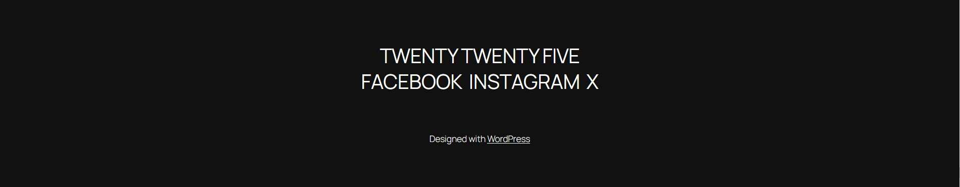 Twenty Twenty-Five Centered footer with social links (dark)